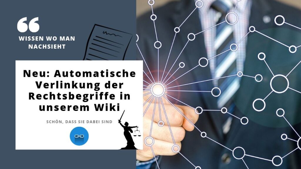 Neu: Automatische Verlinkung der Rechtsbegriffe in unserem Wiki